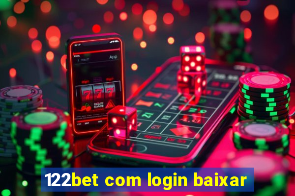 122bet com login baixar